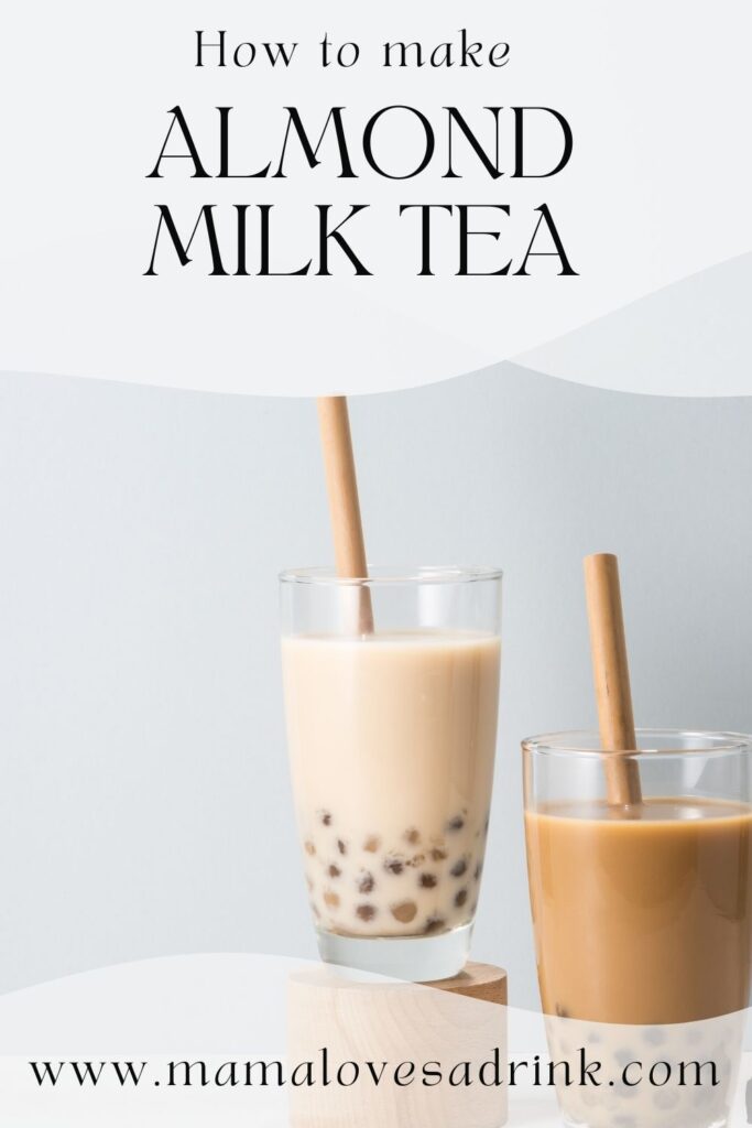 Two glasses of boba tea with text: how to make almond milk tea at home